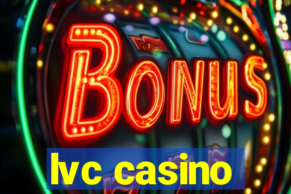 lvc casino